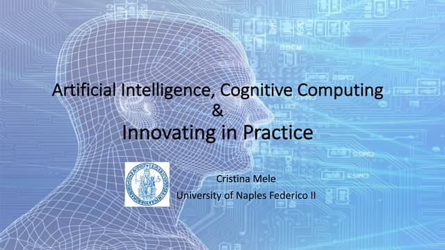 “Artificial Intelligence, Cognitive Computing and Innovating in Practice”