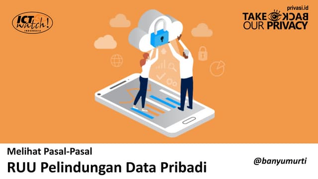Melihat RUU Pelindungan Data Pribadi