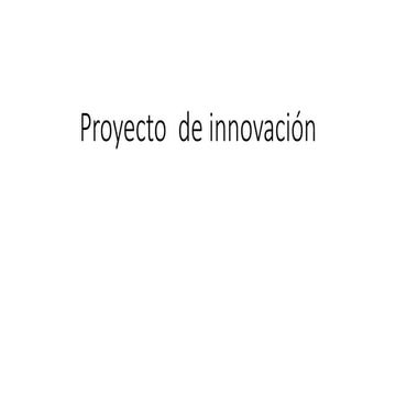 PASOS PARA LA ELABORACION DE UN PROYECTO DE INNOVACION | PPTX