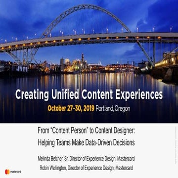 From "Content Person" to Content Designer: Helping Teams Make Data Driven Dec...