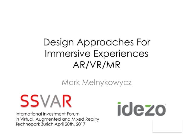 Design Approaches For Immersive Experiences AR/VR/MR