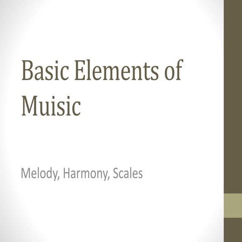 Melody, Harmony, and Scales