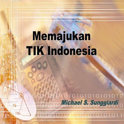 Memajukan TIK indonesia
