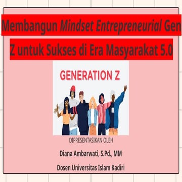 Membangun Mindset Entrepreneurial Generasi Z untuk Sukses di Era Masyarakat 5...