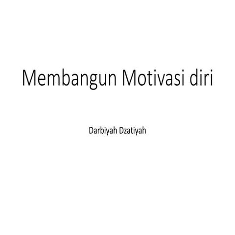 Membangun Motivasi Diri untukmajuuu.pptx