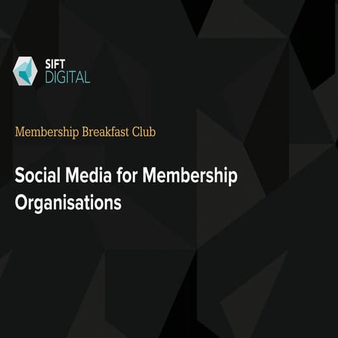 Social Media for Membership Organisations 