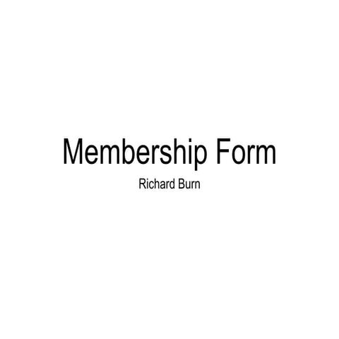 Task Eight // Membership Forms
