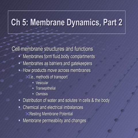 Membrane Dynamics, Part 2