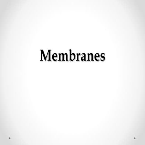 Membranes