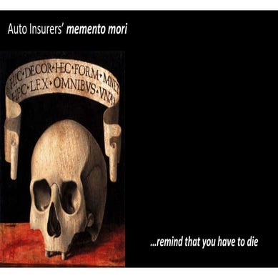 Auto Insurers' Memento Mori