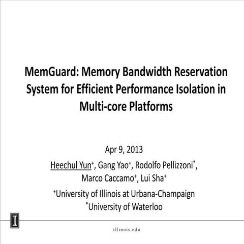 MemGuard: Memory Bandwidth Reservation System for Efficient Performance Isola...