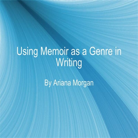 Using Memoir as a Genre in Writing