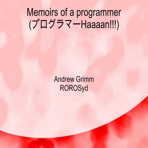 Memoirs of a programmer (internet version)