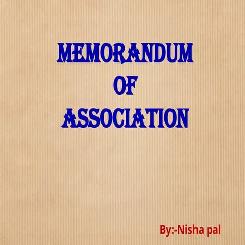 Memorandum of Association by nisha pal.pptx