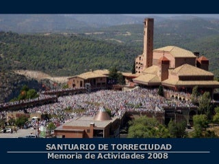 Actividades en el santuario de Torreciudad (Huesca) en 2008