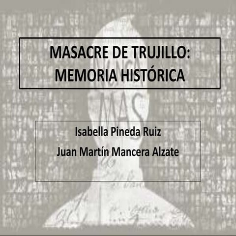Memoria histórica masacre trujillo