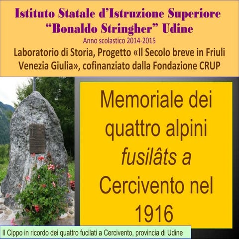 Memoriale dei 4 alpini fusilâts_Istituto Stringher_Udine_elio varutti
