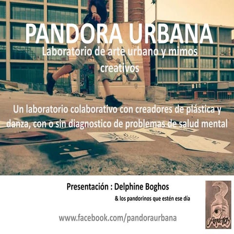 Pandora Urbana, laboratorio de arte urbano y mimos creativos
