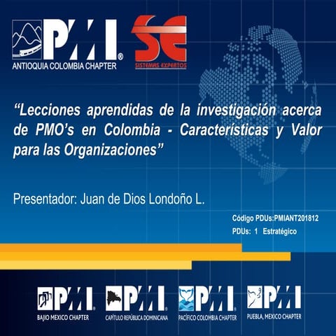 Lecciones aprendidas de la investigación "PMO´s en Colombia" - Característica...