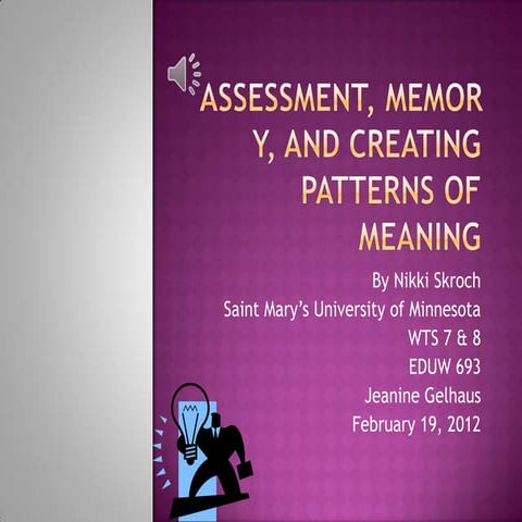 Memory and creating patterns of meaning 2