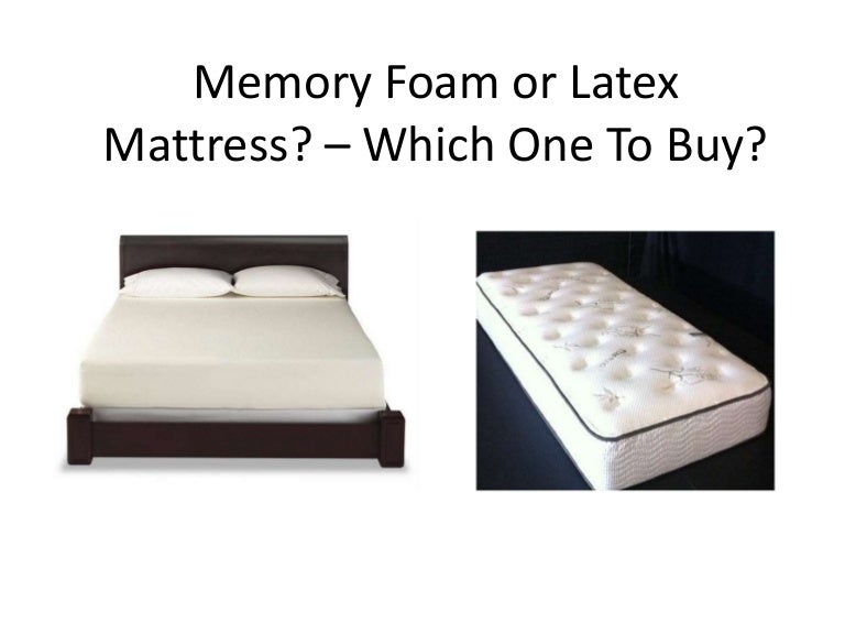 Memory foam or latex mattress?