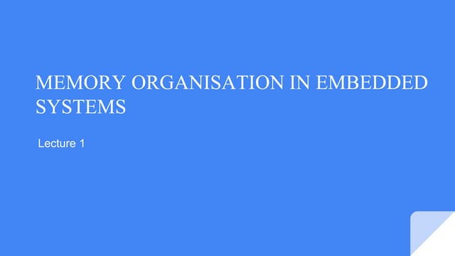 Memory Organisation in embedded systems