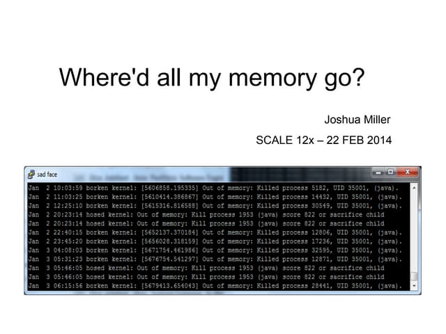 Where'd all my memory go? SCALE 12x SCALE12x