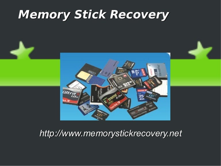 Memory stick recovery