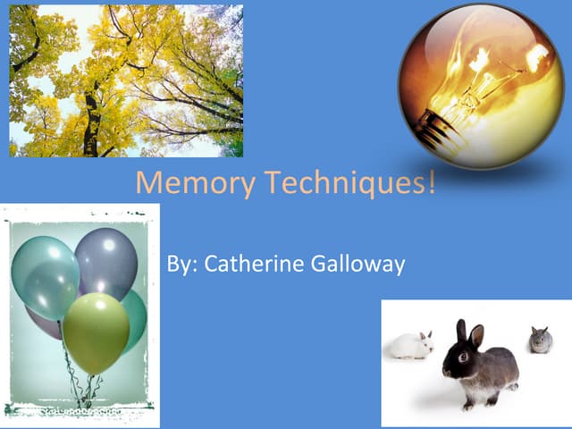 Memory techniques!