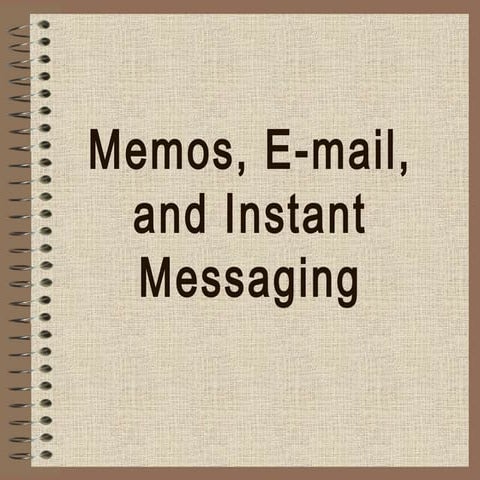 Memos and E-mail
