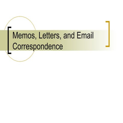Memos, Letters and Email Correspondence