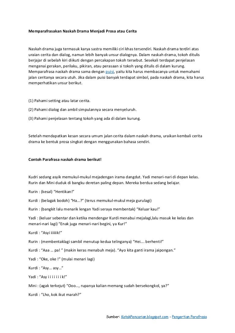 Memparafrasakan naskah drama menjadi prosa atau cerita Memparafrasakan naskah drama menjadi prosa atau cerita