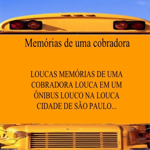 Memórias de uma cobradora