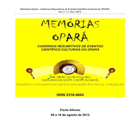 Memórias Opará – Cadernos Resumitivos de Eventos Científico-Culturais do OPARÁ ANO 1, V.1, AGO. 2013.