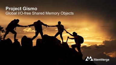 MemVerge: Gismo (Global IO-free Shared Memory Objects)