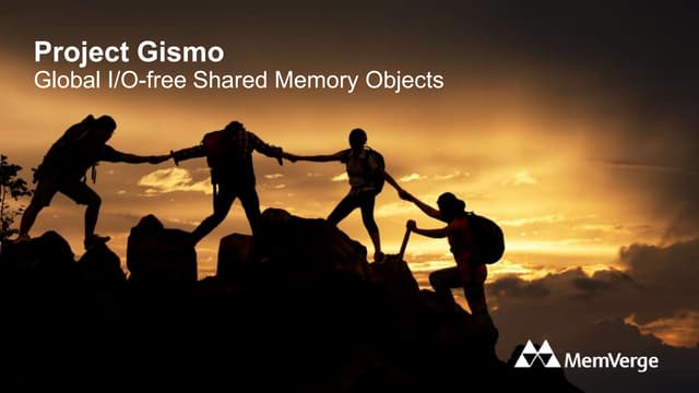 MemVerge: Gismo (Global IO-free Shared Memory Objects)