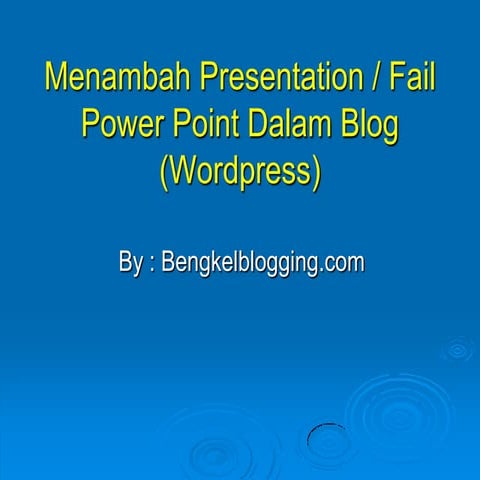 Menambah Presentation Dalam Blog