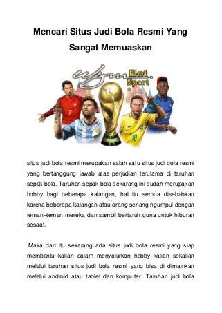 Mencari situs judi bola resmi yang sangat memuaskan