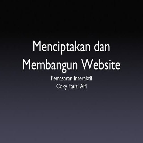 Menciptakan dan Membangun Website