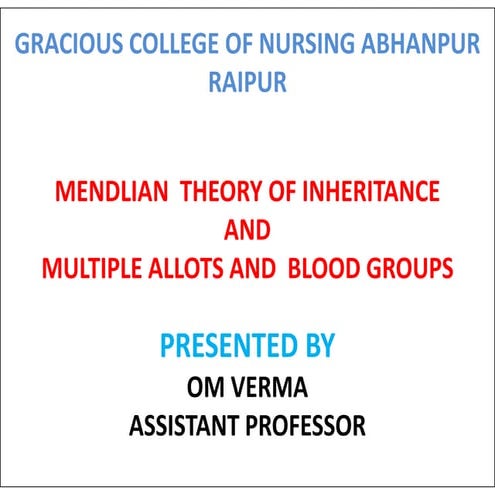 MENDALIAN THEORY OF INHERITANCE AND MULTIPLE BLOOD ALLOTS AND BLOOD GROUPS 20...