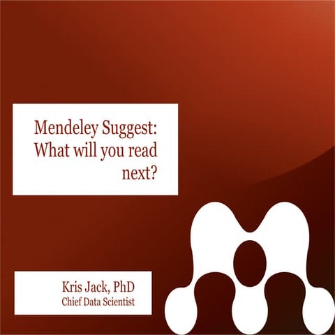 Mendeley Suggest: What will you read next?