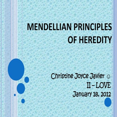 Genetics - Mendellian Principles of Heredity