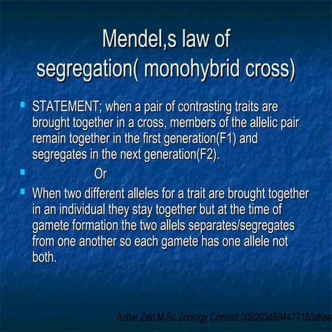 Mendel,s law of segregation( monohybrid cross)