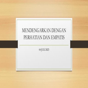 MENDENGARKAN DENGAN PERHATIAN DAN EMPATIS.pdf