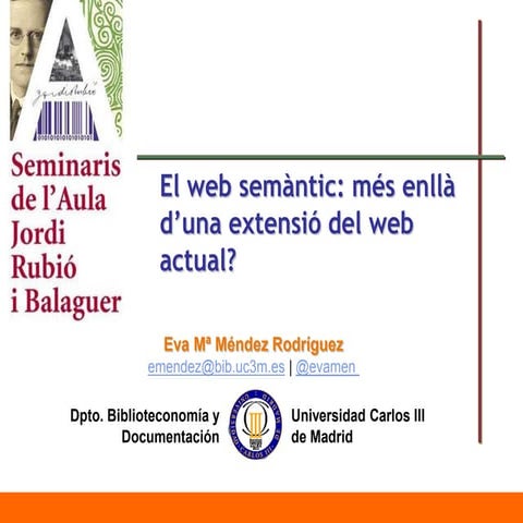 El web semàntic: més enllà d’una extensió del web actual?