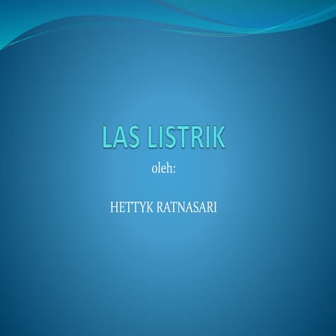 Mengelas listrik dasar bu hettyk