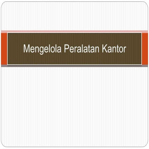 Mengelola peralatan kantor