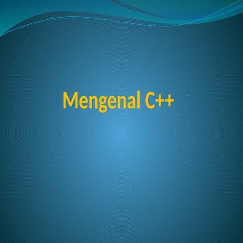 Mengenal  C++  koding yang simple dan interaktif bagi siswa sma dan menarik.pptx
