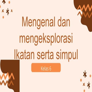 Mengenal dan Mengeksplorasi Ikatan Serta Simpul.pptx