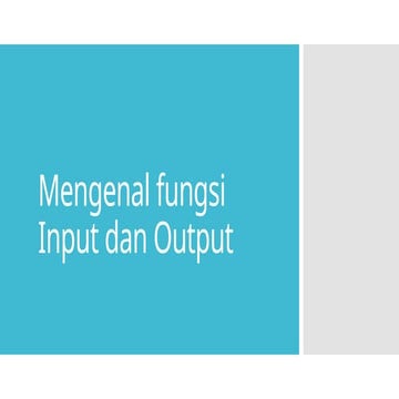 Mengenal fungsi Input dan Output dalam bahasa pemograman c | PPTX